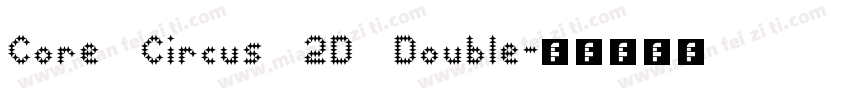 Core Circus 2D Double字体转换